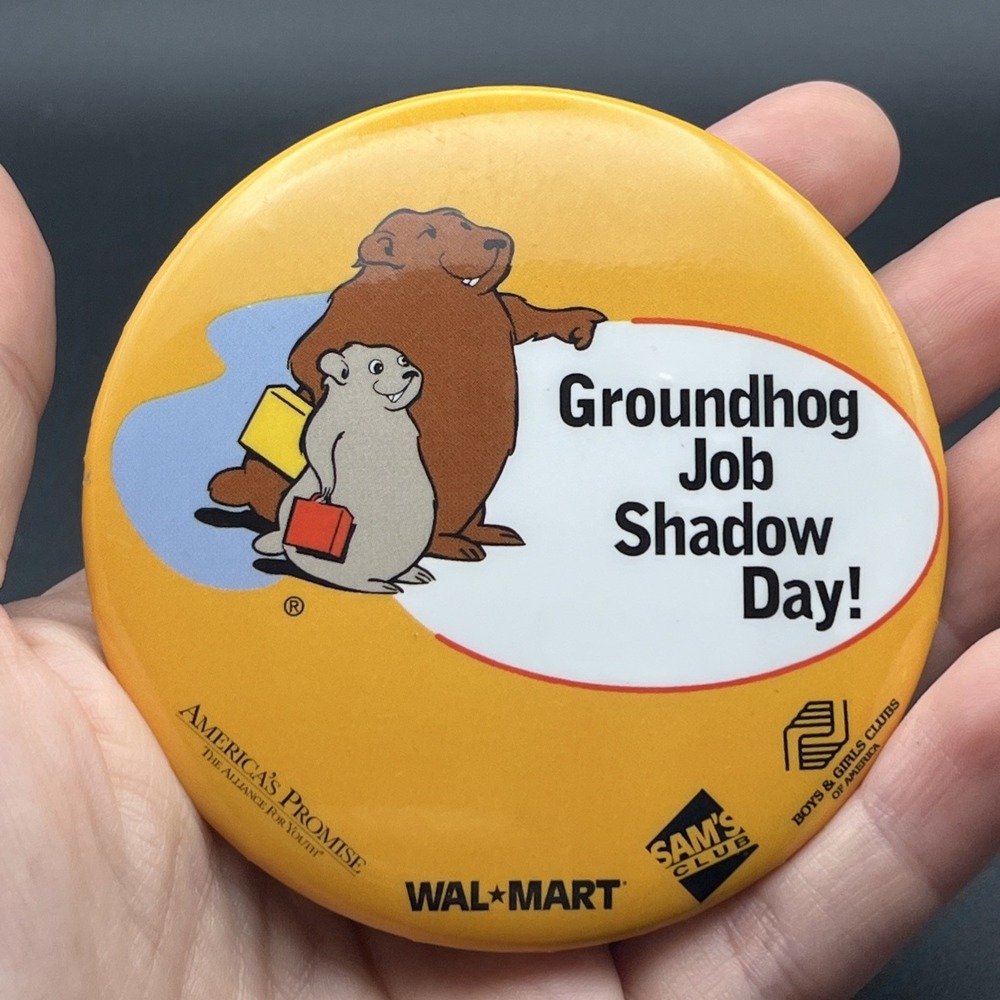 Groundhog Job Shadow Day Walmart Sam’s Club Boys & Girls Club Button Pin